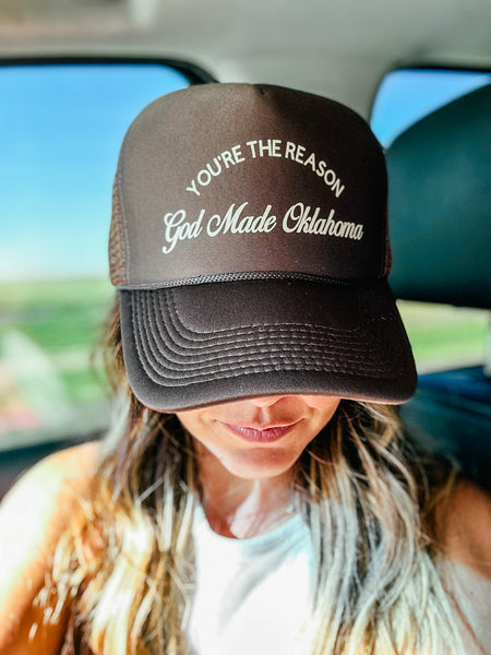 You’re the Reason God Made Oklahoma Hat    